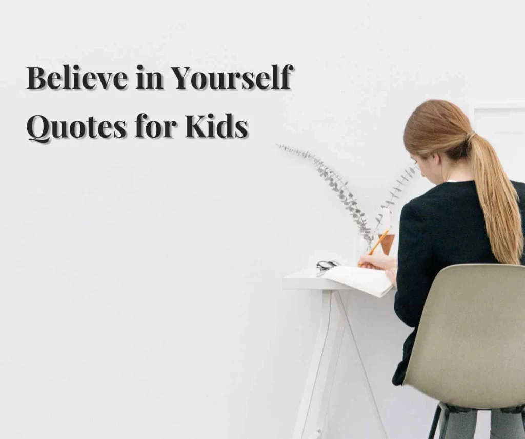 Believe in Yourself Quotes for Kids