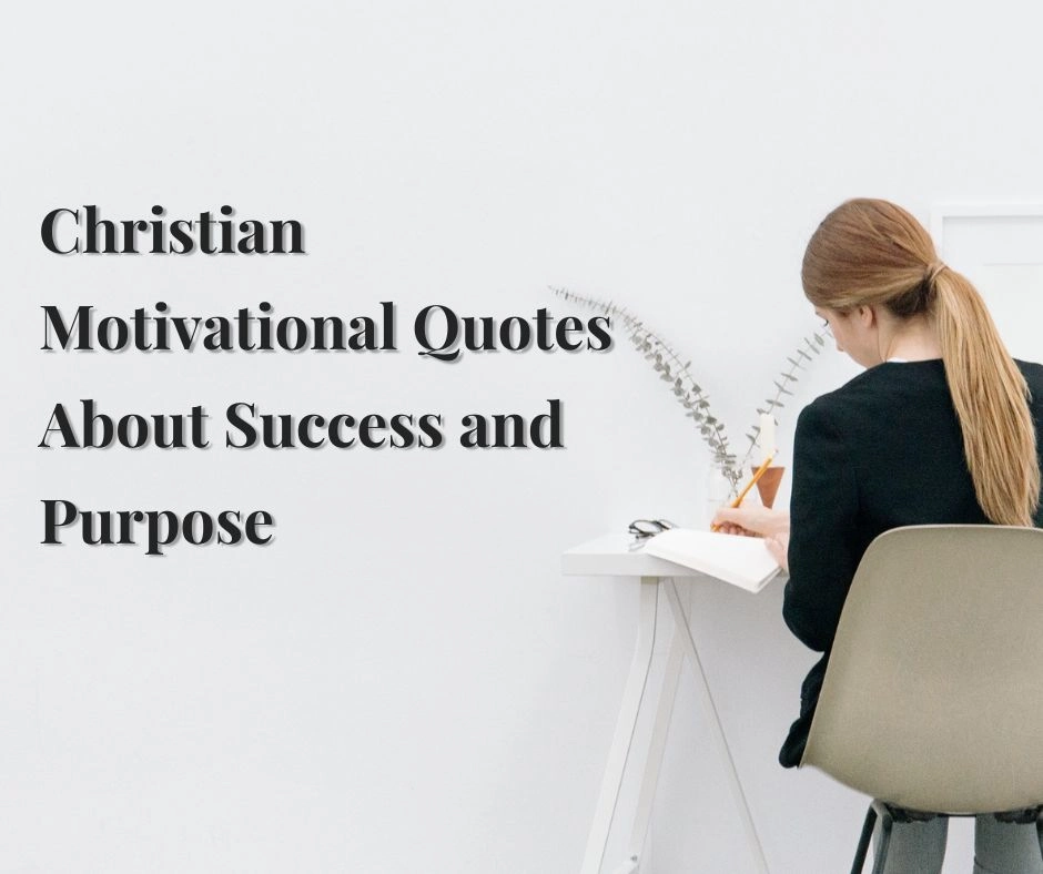 Christian Motivational Quotes About Success and Purpose
