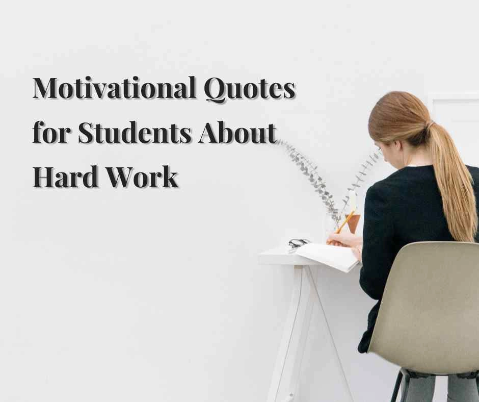Motivational Quotes for Students About Hard Work