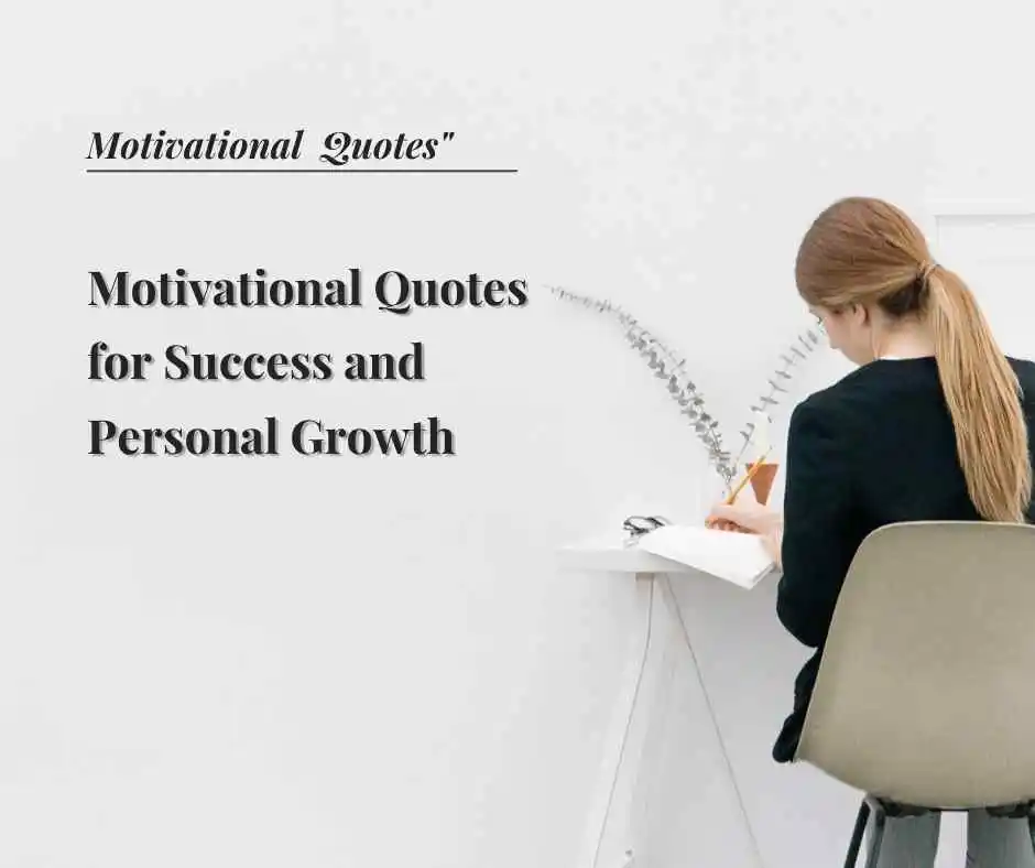 Motivational Quotes for Success and Personal Growth