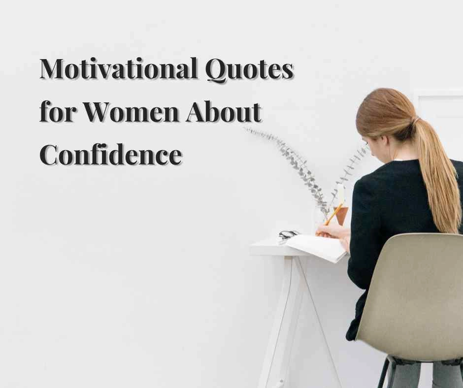 Motivational Quotes for Women About Confidence