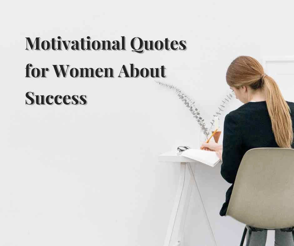 Motivational Quotes for Women About Success