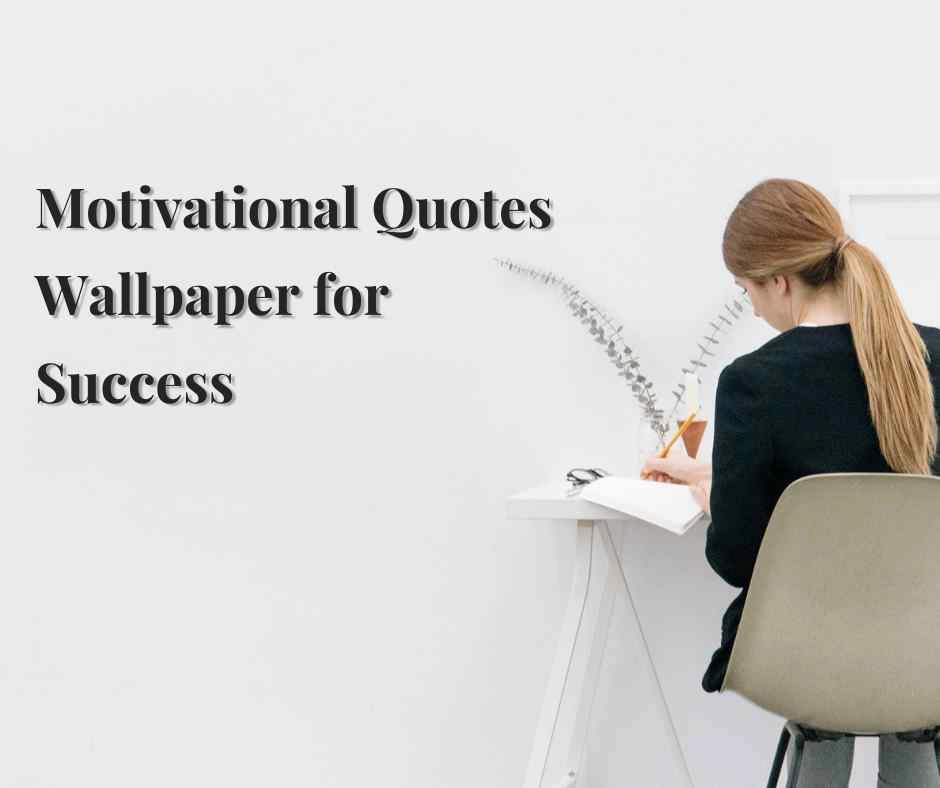 Motivational Quotes Wallpaper for Success
