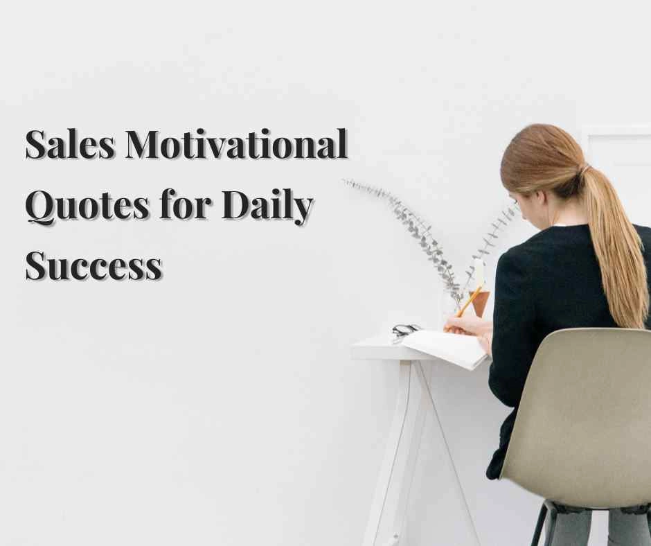 Sales Motivational Quotes for Daily Success