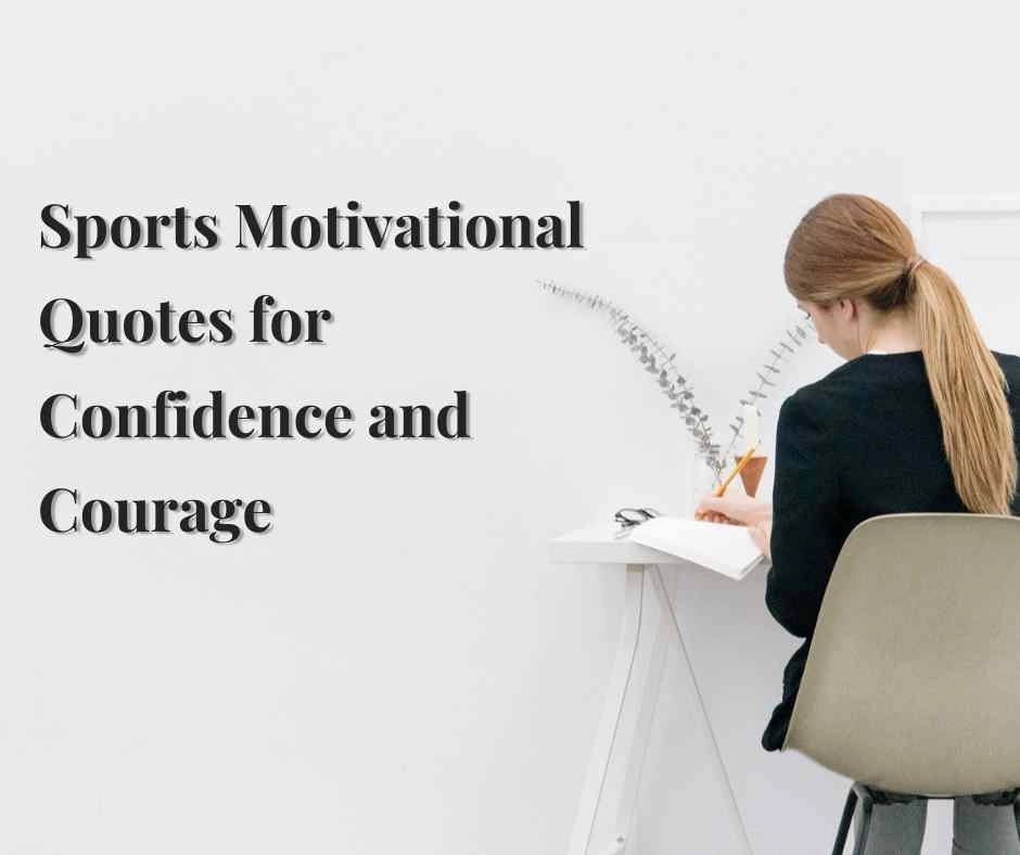 Sports Motivational Quotes for Confidence and Courage