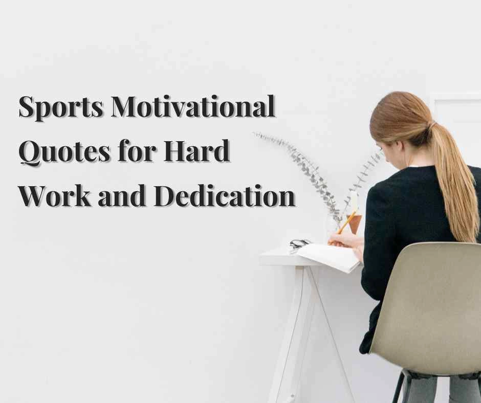 Sports Motivational Quotes for Hard Work and Dedication
