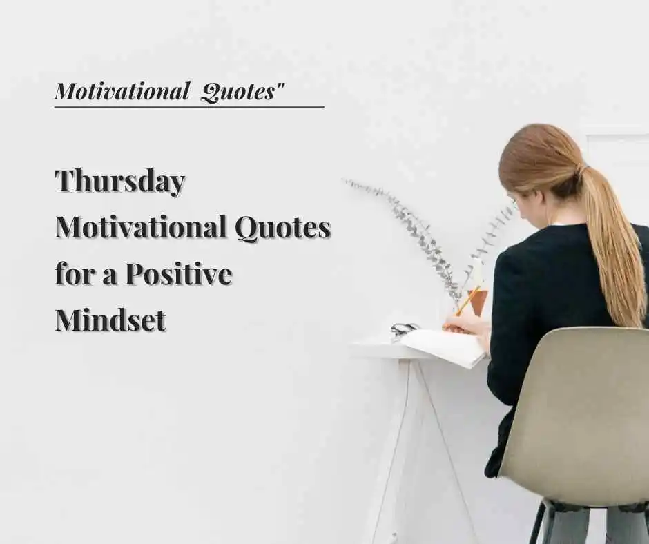 Thursday Motivational Quotes for a Positive Mindset