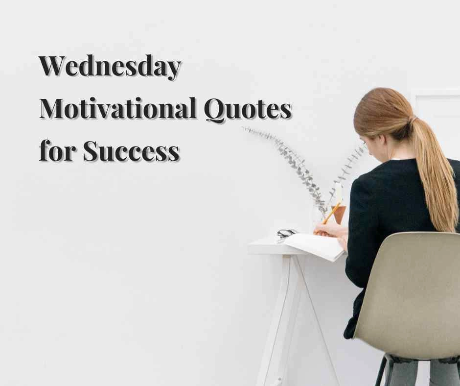 Wednesday Motivational Quotes for Success