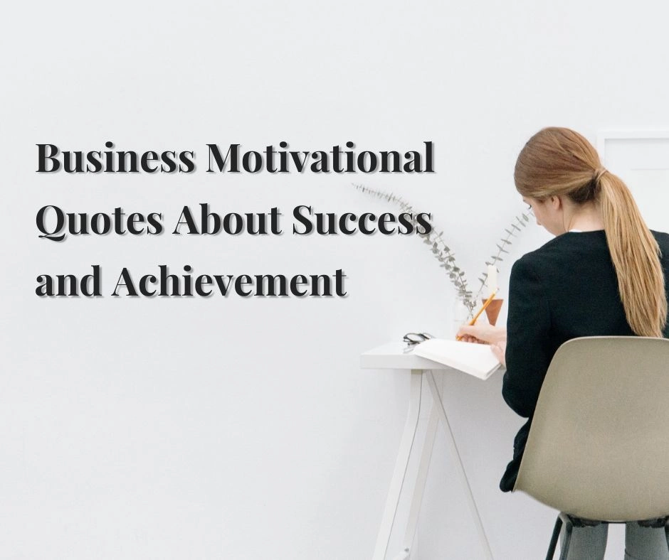 Business Motivational Quotes About Success and Achievement