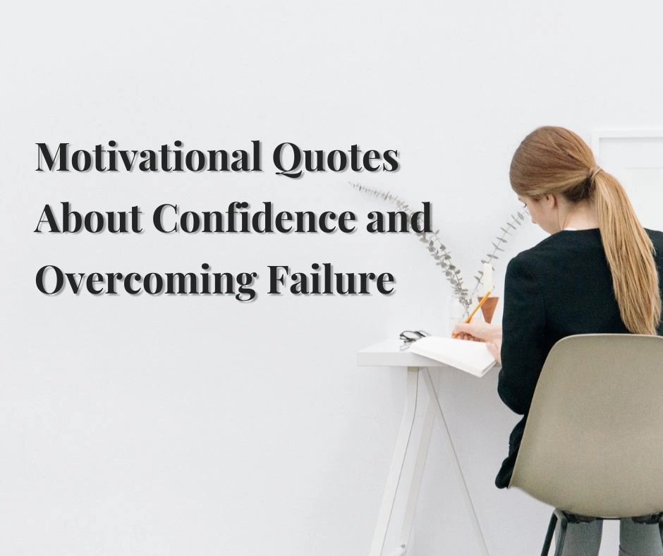 Motivational Quotes About Confidence and Overcoming Failure