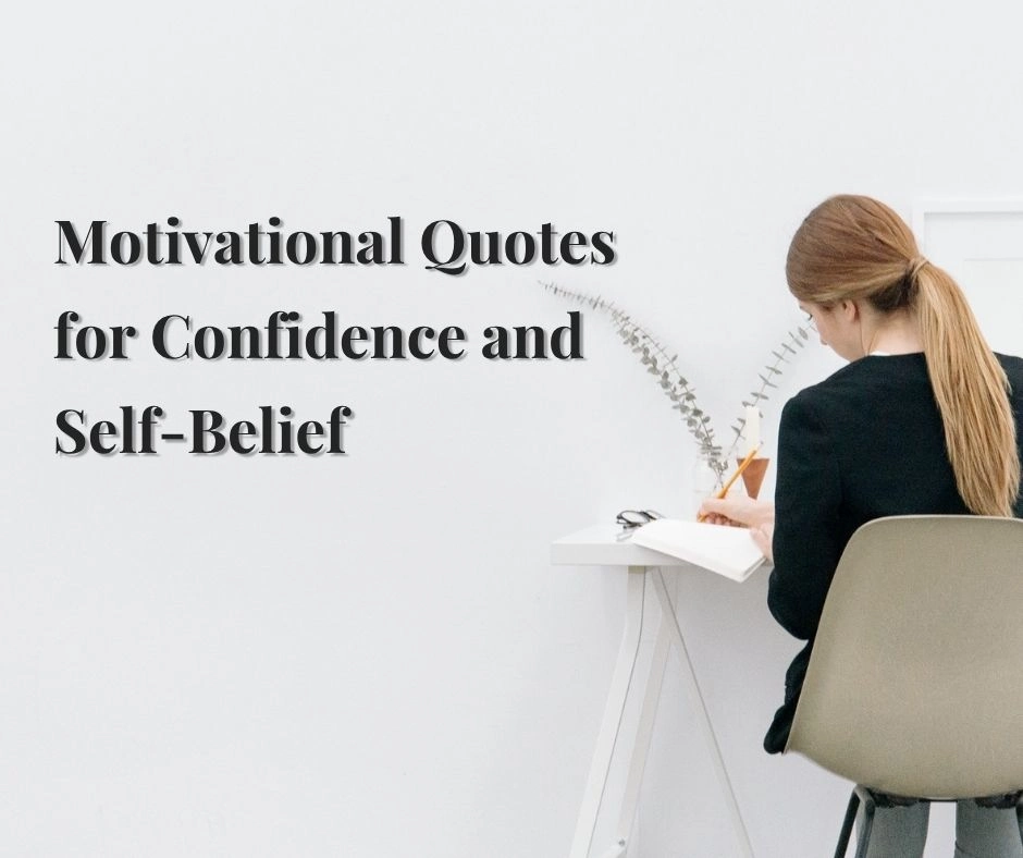 Motivational Quotes for Confidence and Self-Belief