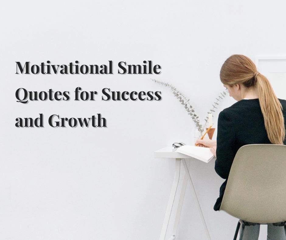 Motivational Smile Quotes for Success and Growth