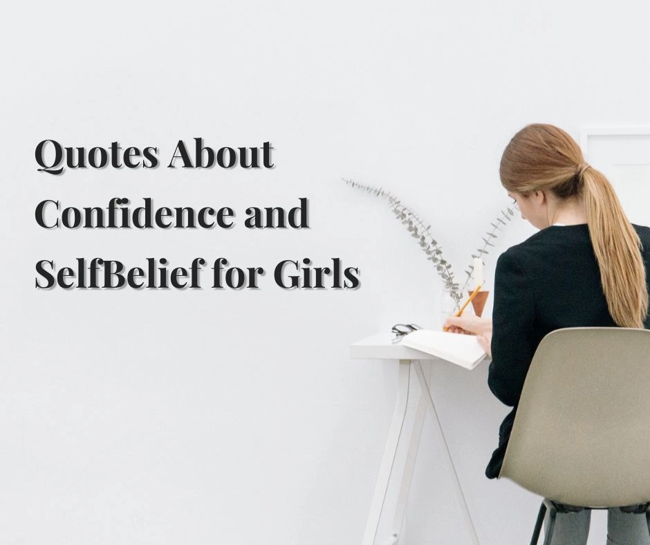 Quotes About Confidence and Self-Belief for Girls