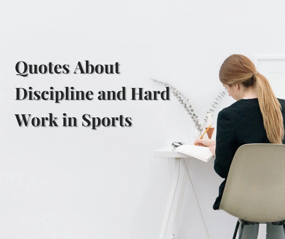 Quotes About Discipline and Hard Work in Sports