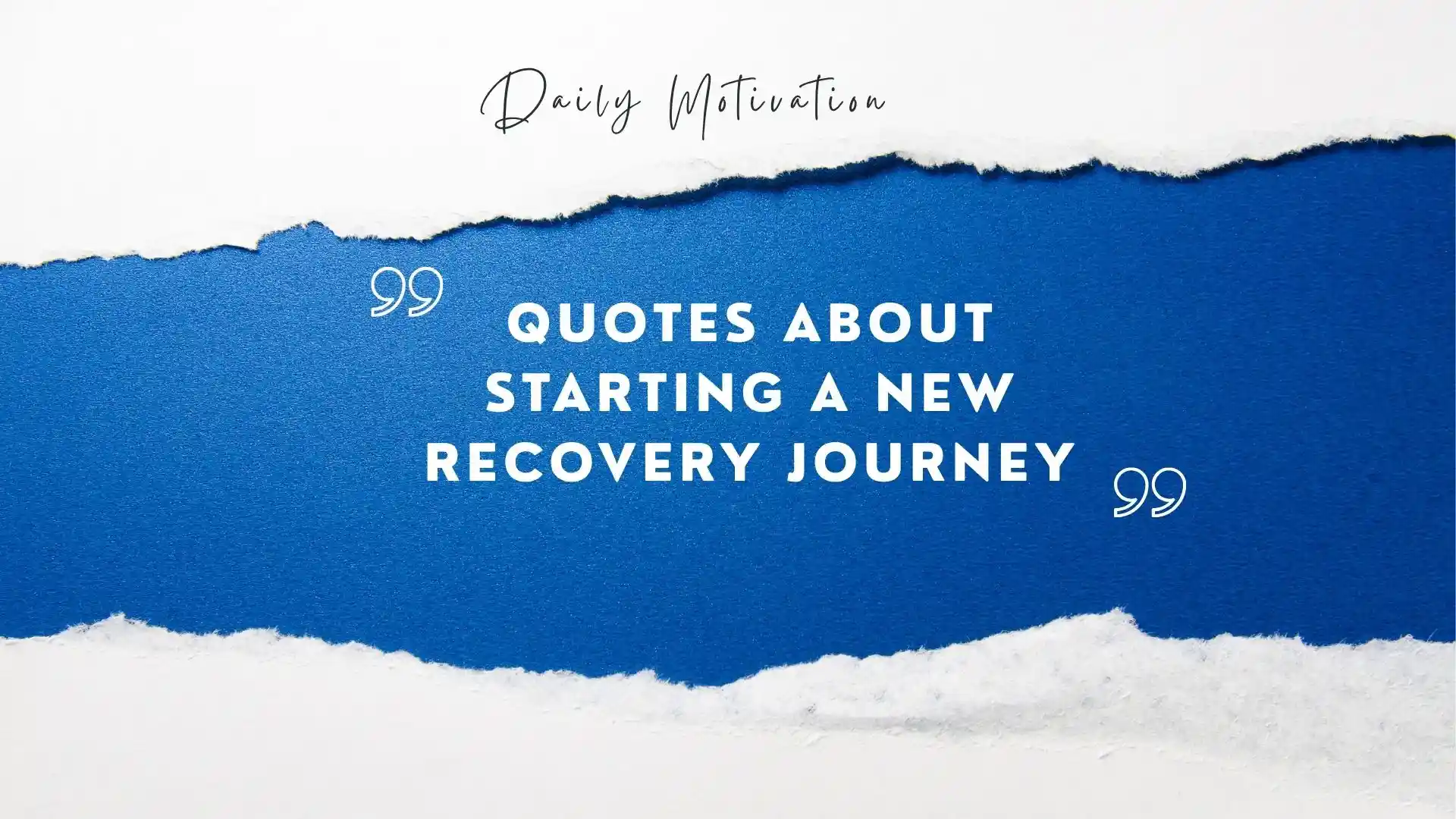 Quotes About Starting a New Recovery Journey