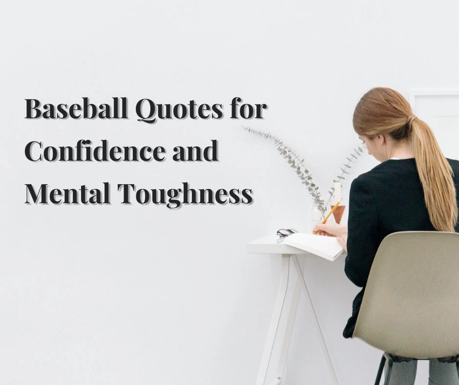 Baseball Quotes for Confidence and Mental Toughness