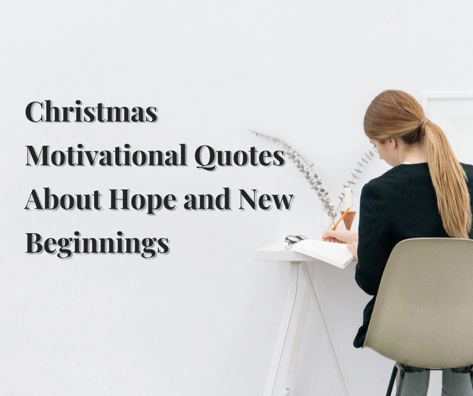 Christmas Motivational Quotes About Hope and New Beginnings