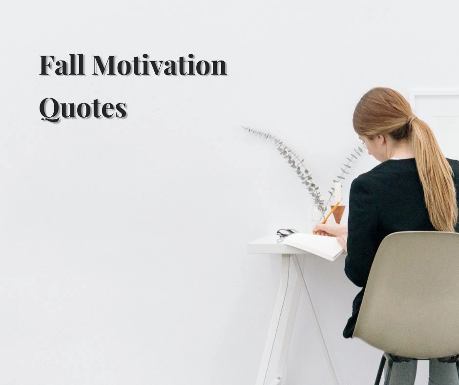 Fall Motivation Quotes
