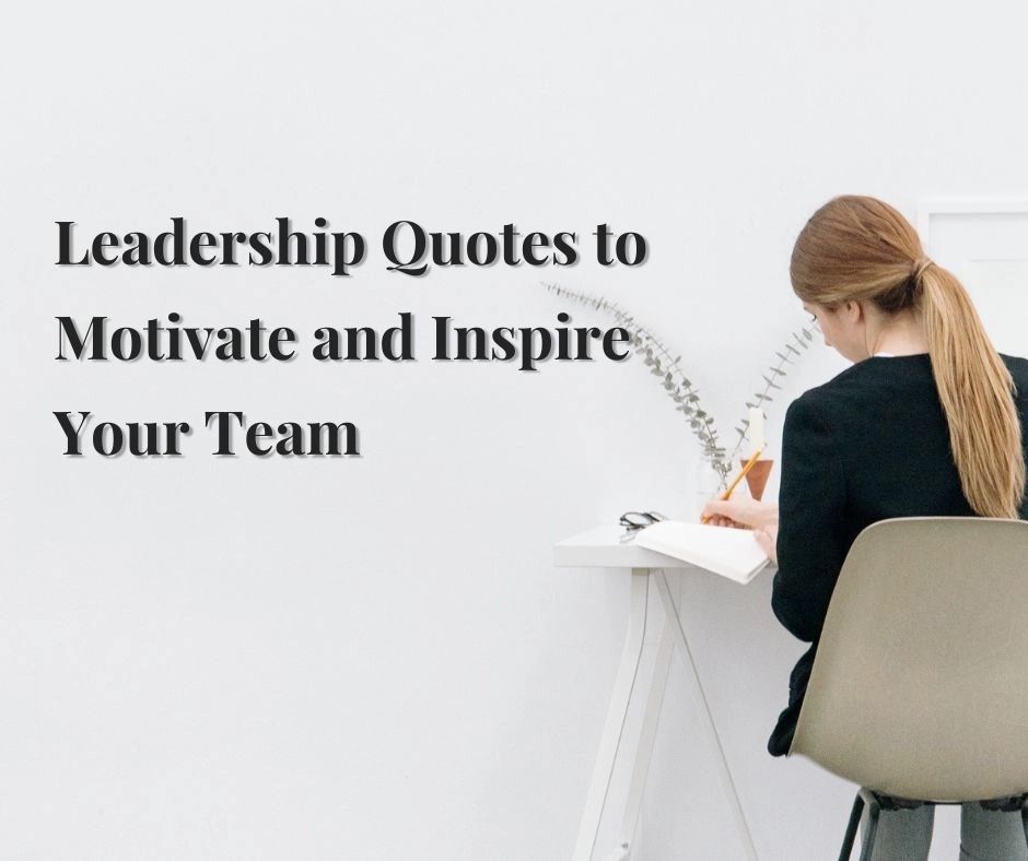 Leadership Quotes to Motivate and Inspire Your Team
