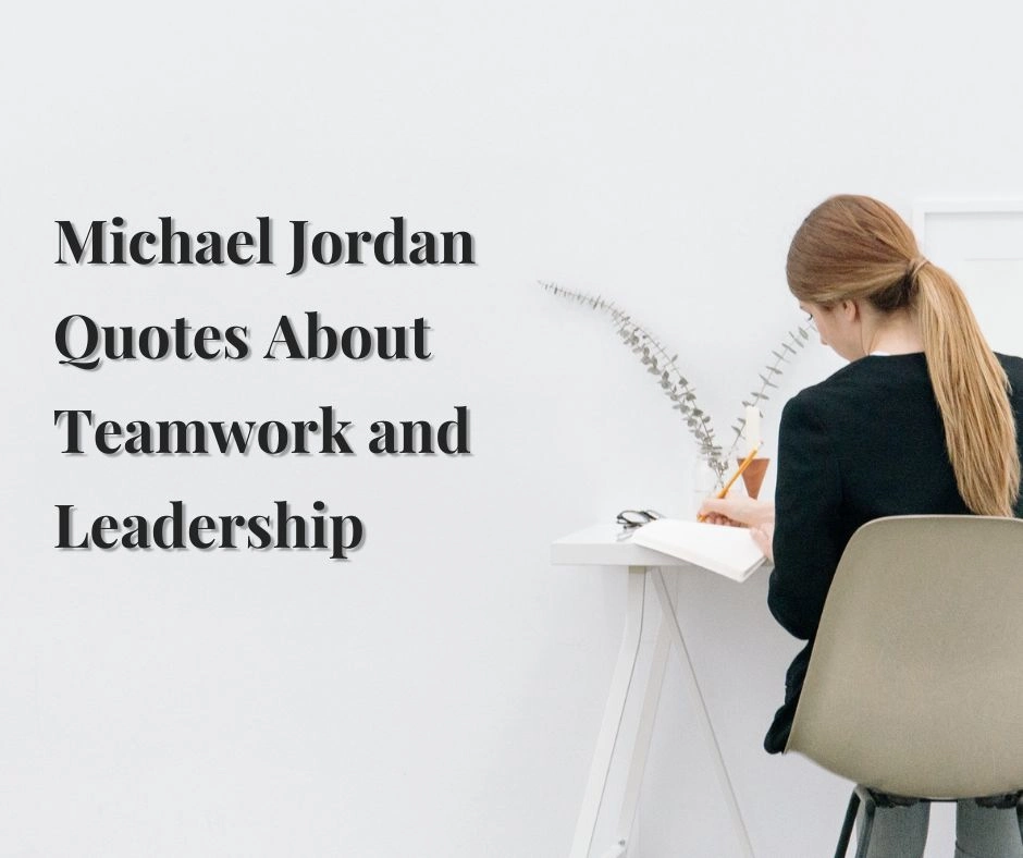 Michael Jordan Quotes About Teamwork and Leadership