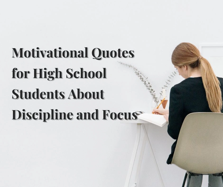 Motivational Quotes for High School Students About Discipline and Focus