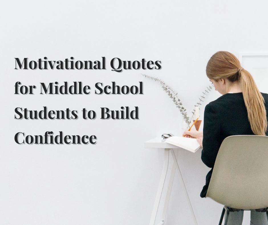 Motivational Quotes for Middle School Students to Build Confidence