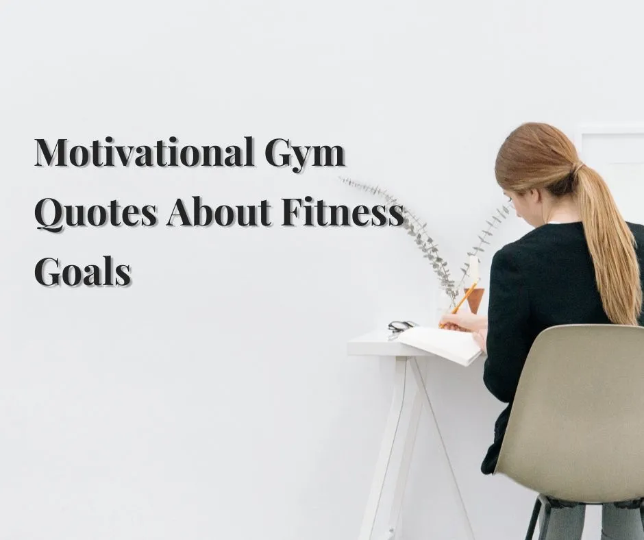 Motivational Gym Quotes About Fitness Goals