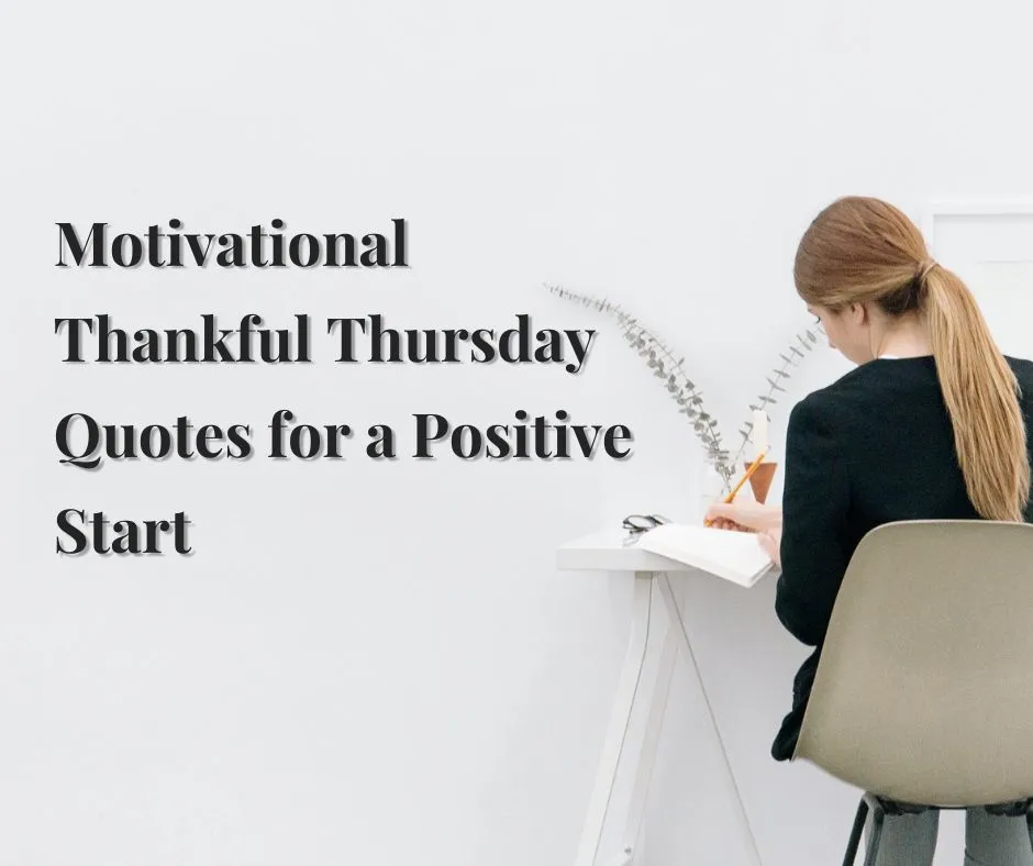 Motivational Thankful Thursday Quotes for a Positive Start