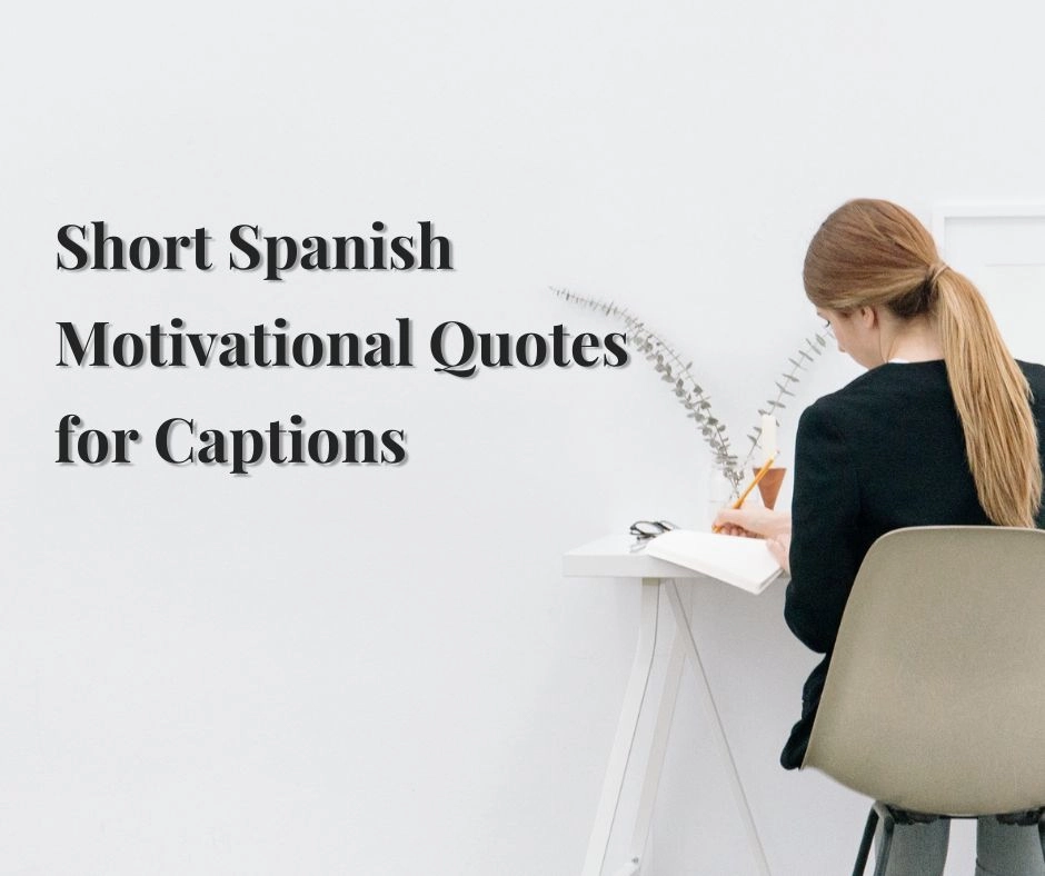 Short Spanish Motivational Quotes for Captions