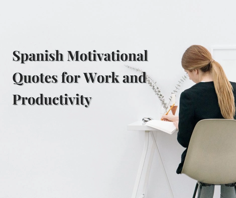 Spanish Motivational Quotes for Work and Productivity