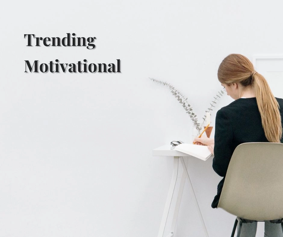Trending Motivational
