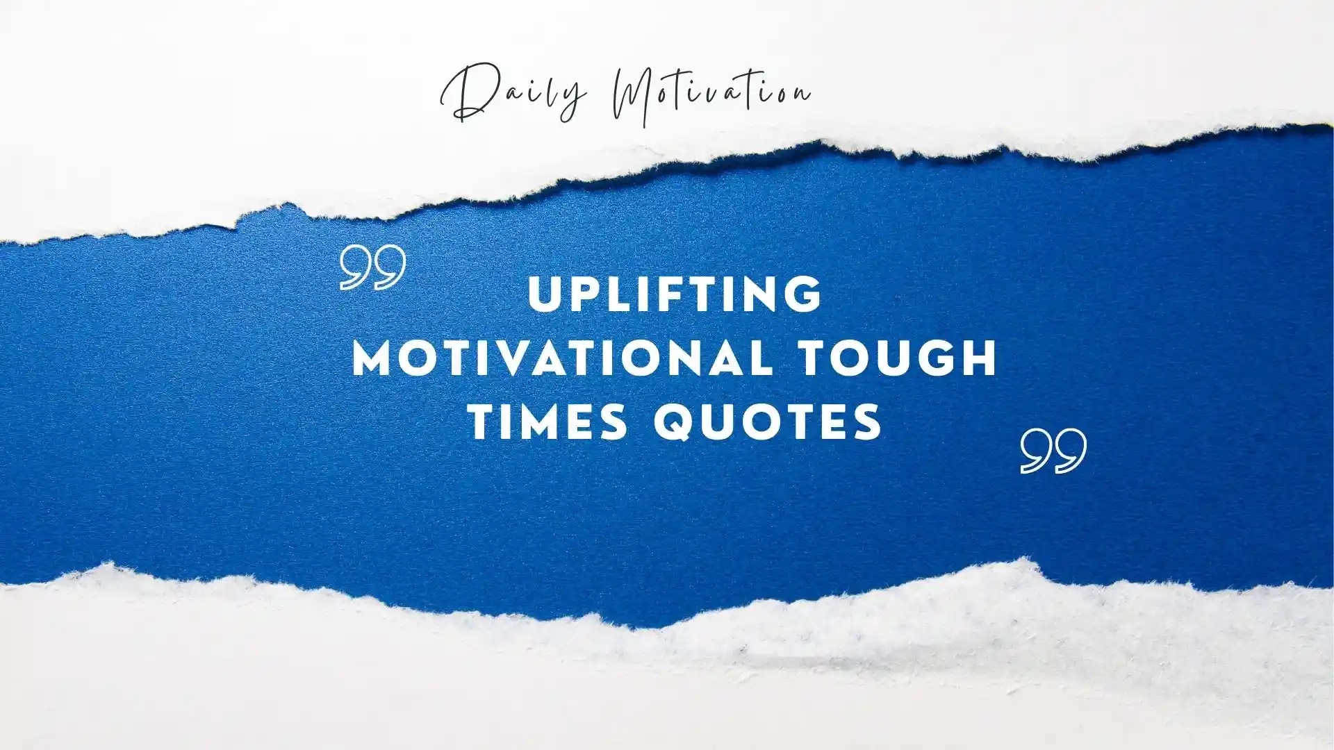 uplifting motivational tough times quotes