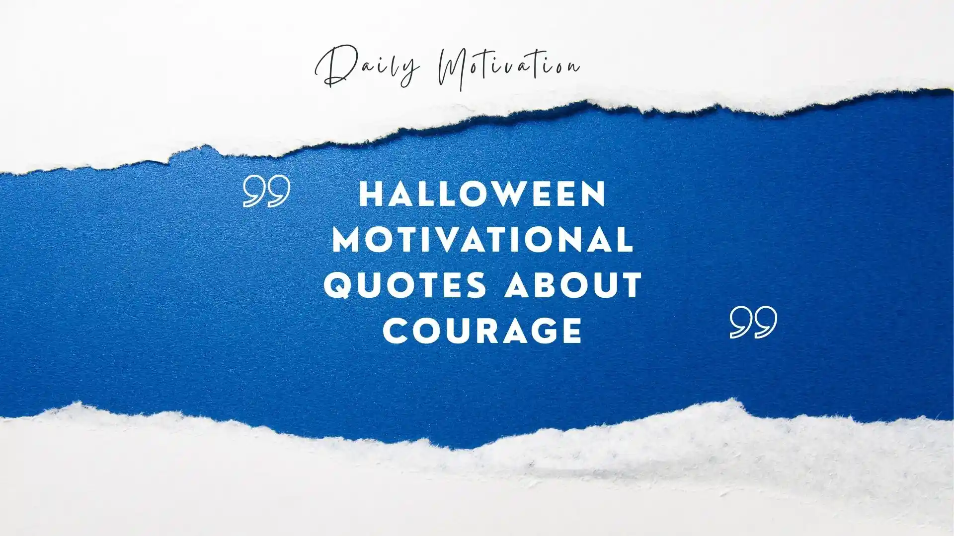 Halloween Motivational Quotes About Courage