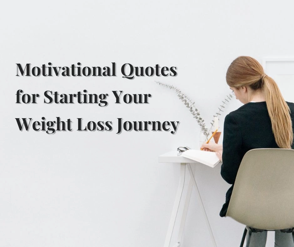 Motivational Quotes for Starting Your Weight Loss Journey